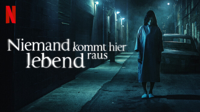 Niemand Kommt Hier Lebend Raus Monster Niemand kommt hier lebend raus (2021) - Netflix | Flixable