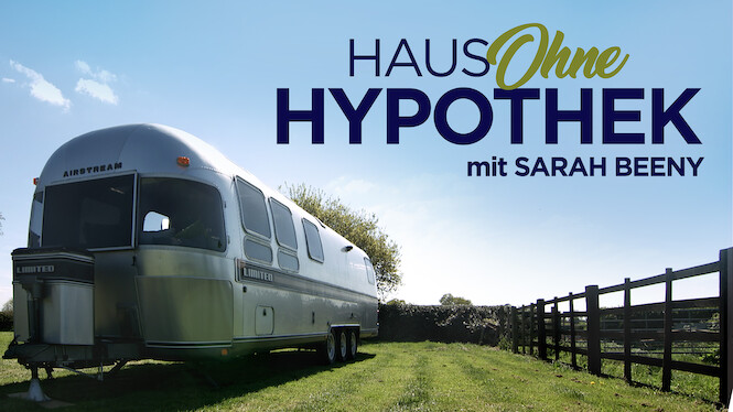 Haus ohne Hypothek mit Sarah Beeny (2018) Netflix